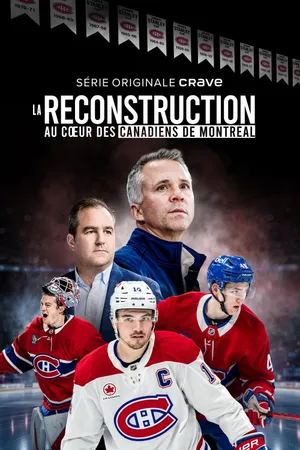 The Rebuild: Inside the Montreal Canadiens
