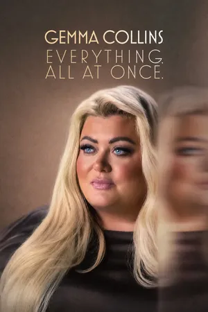 Gemma Collins: Everything. All at Once.