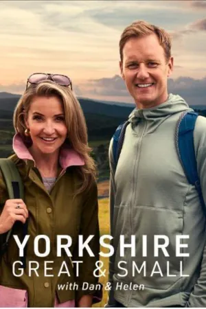 Yorkshire Great and Small with Dan and Helen