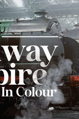 Britain's Railway Empire in Colour