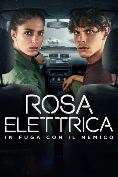 Rosa Elettrica - In fuga con il nemico