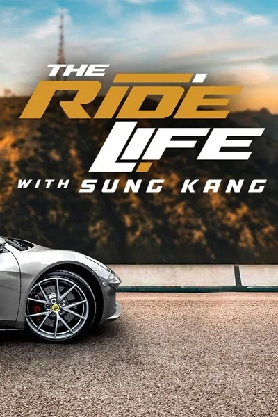 The Ride Life with Sung Kang