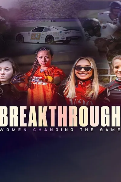 Breakthrough: Women Changing the Game