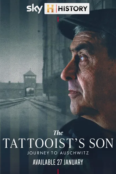 The Tattooist's Son: Journey to Auschwitz